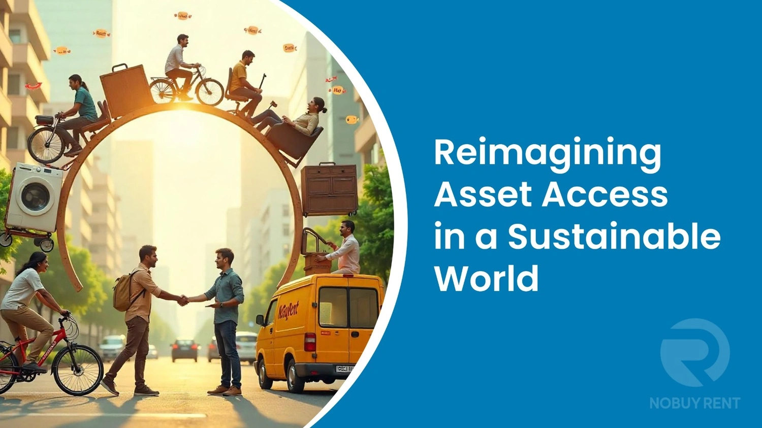 Re-Imagining Asset Access in a Sustainable World: The Rise of the Rental Business in India