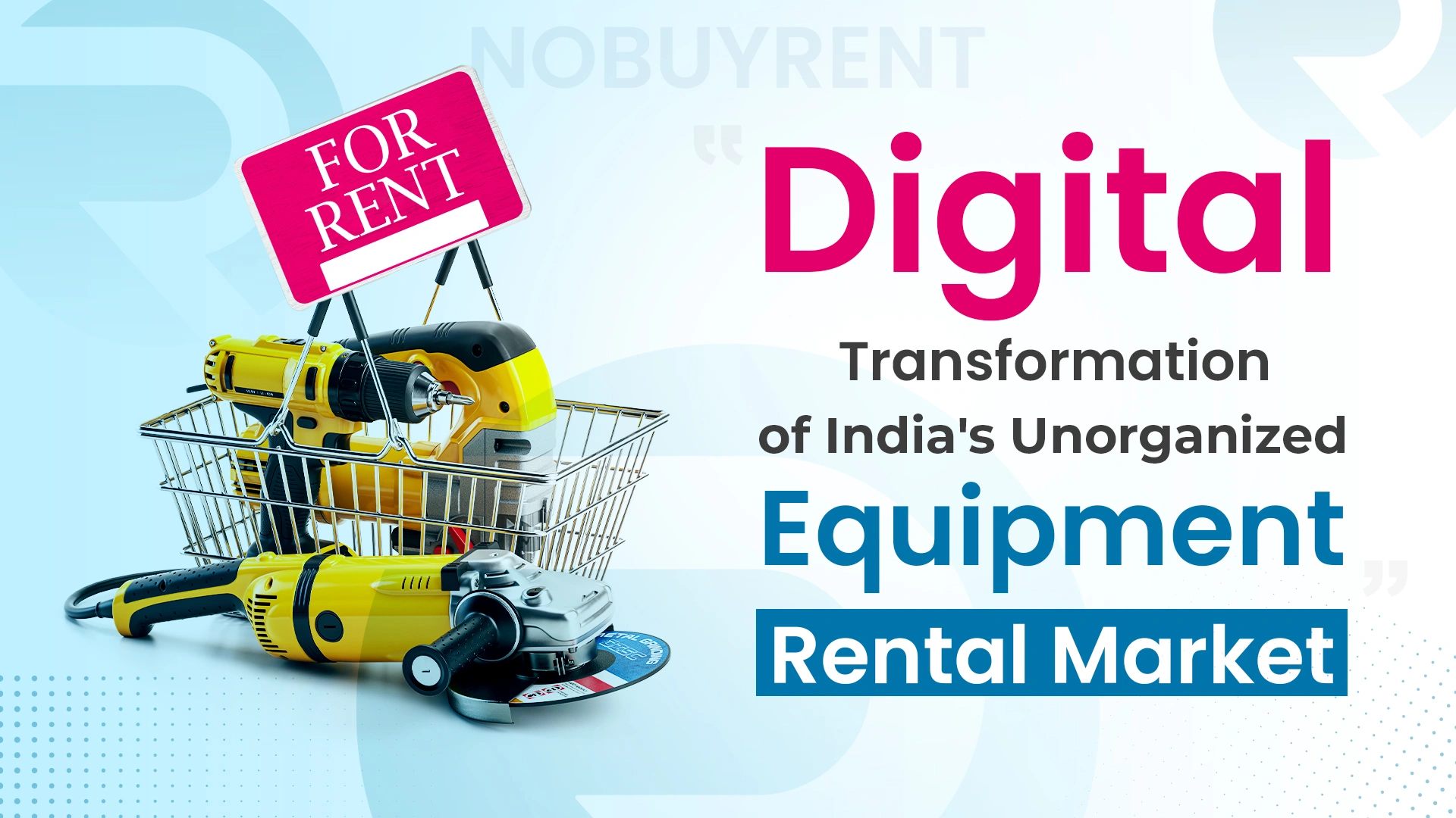 Digital Transformation of Equipment Rental Market in India