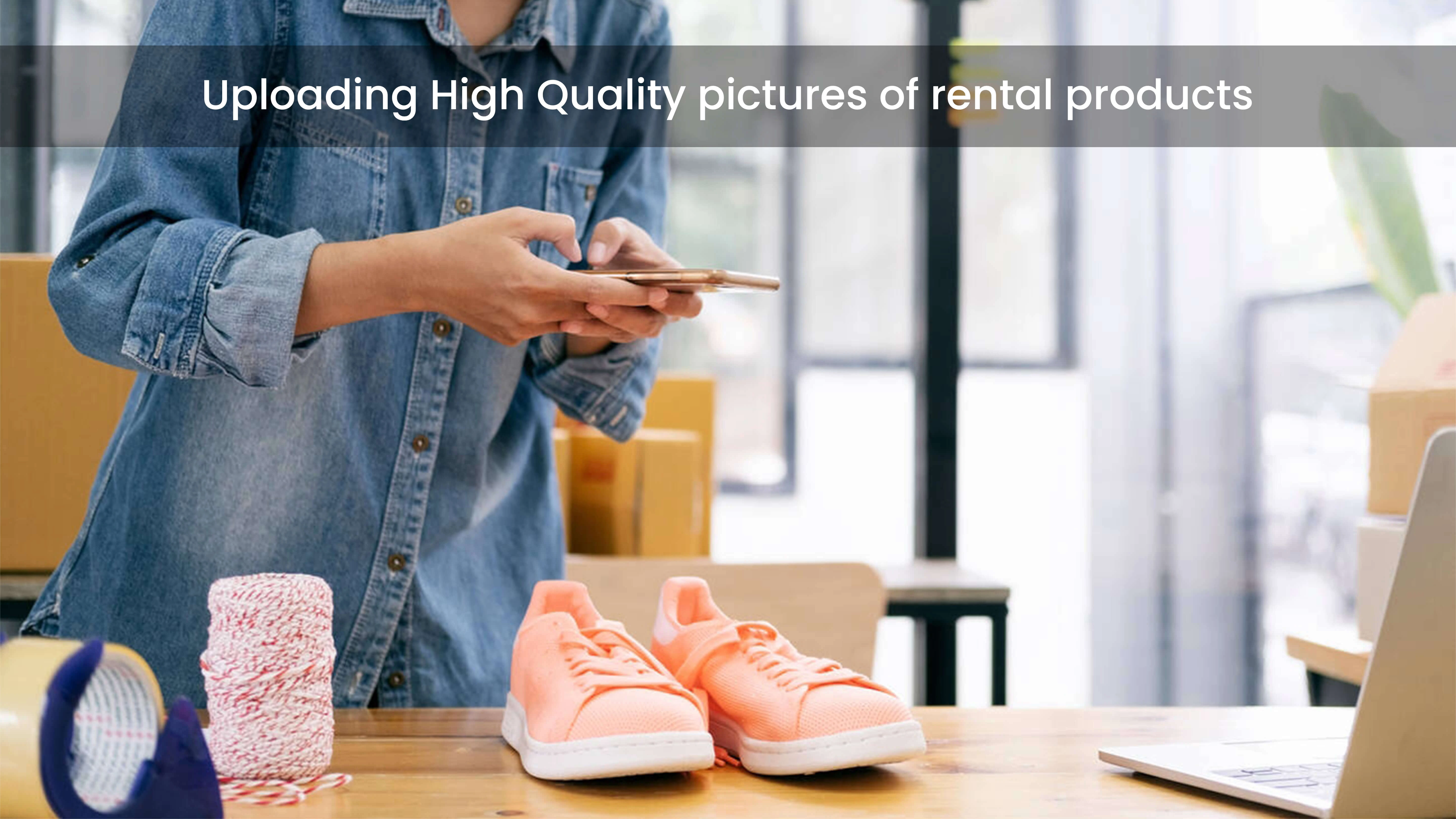 Tips for Owners to make rental easy Owner uploading product photos on a rental platform