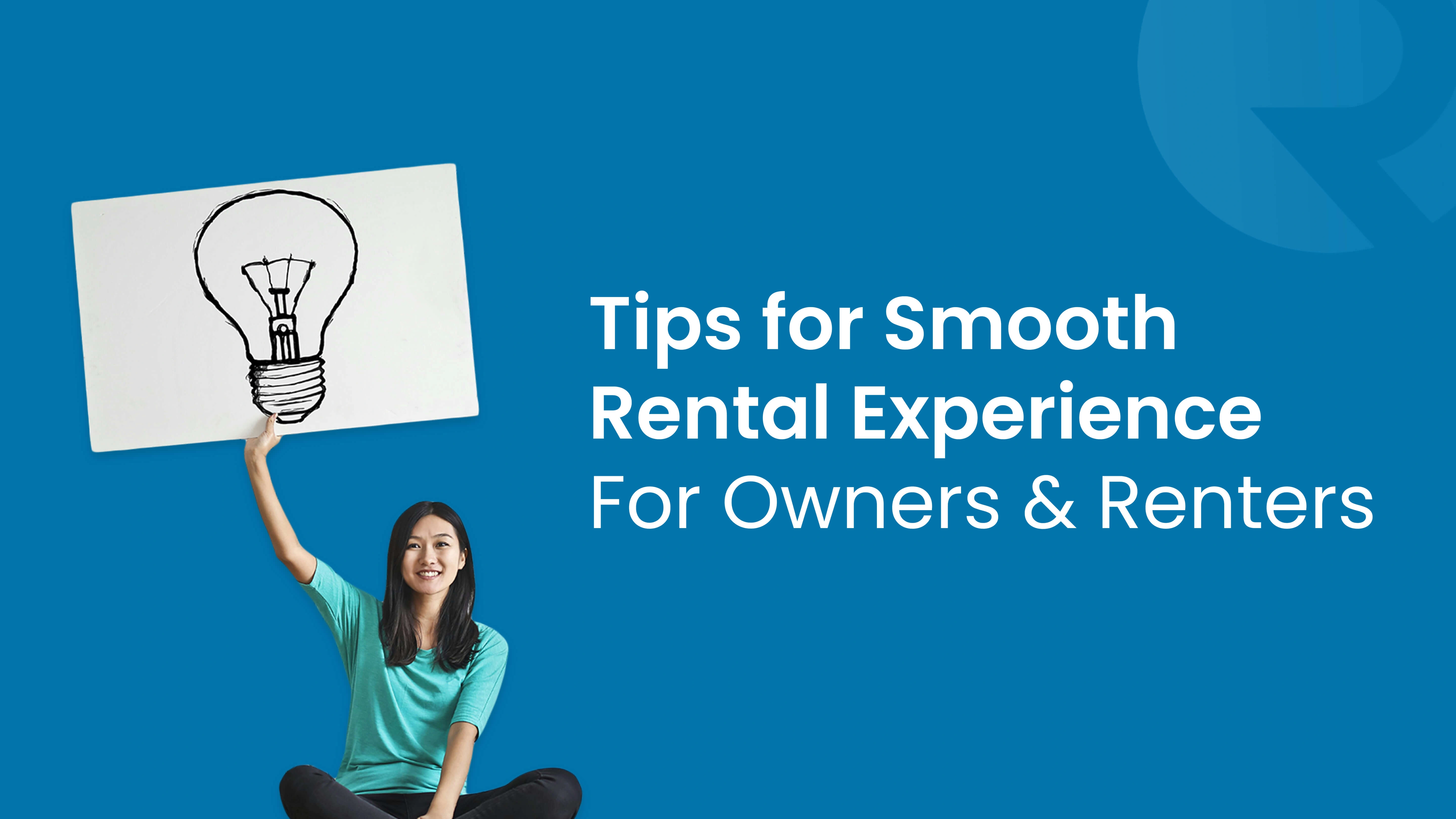 Tips for a Smooth Rental Experience: For Owners and Renters